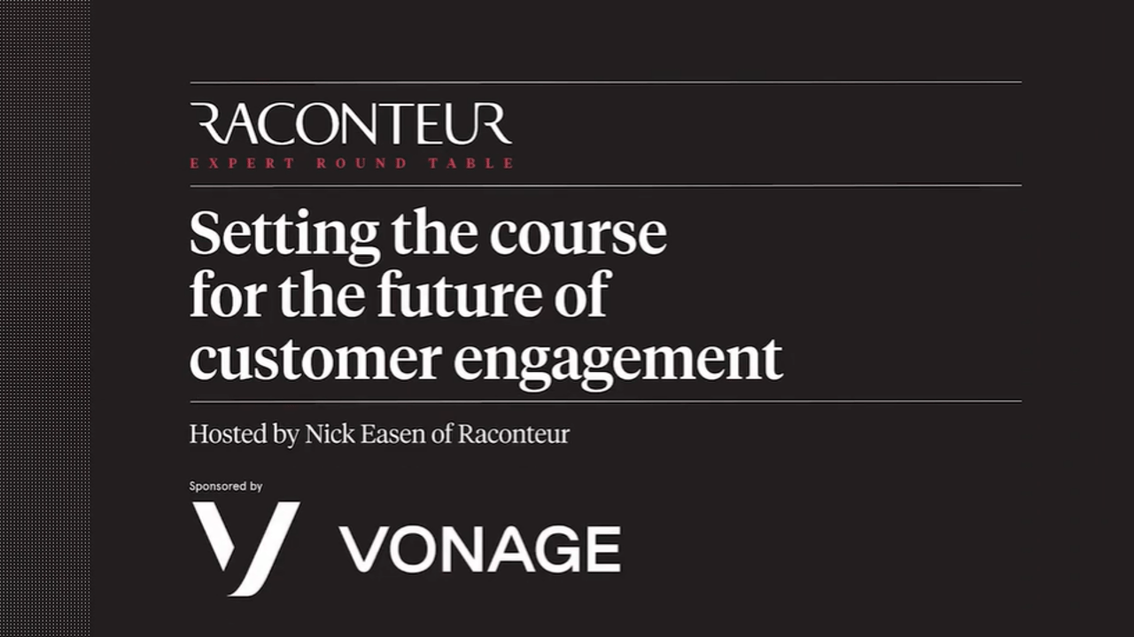 Setting the Course for the Future of Customer Engagement roundtable hosted by Raconteur sponsored by Vonage